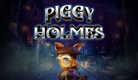 Piggy Holmes Slot Grátis